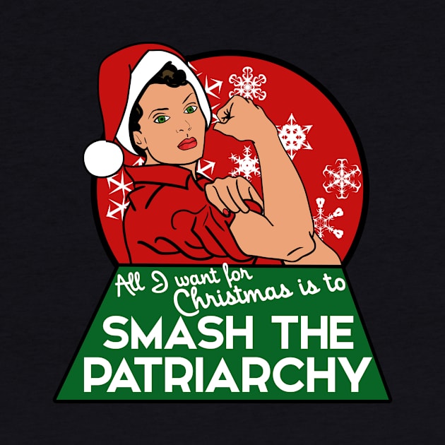 All I want for Christmas is to smash the patriarchy by bubbsnugg